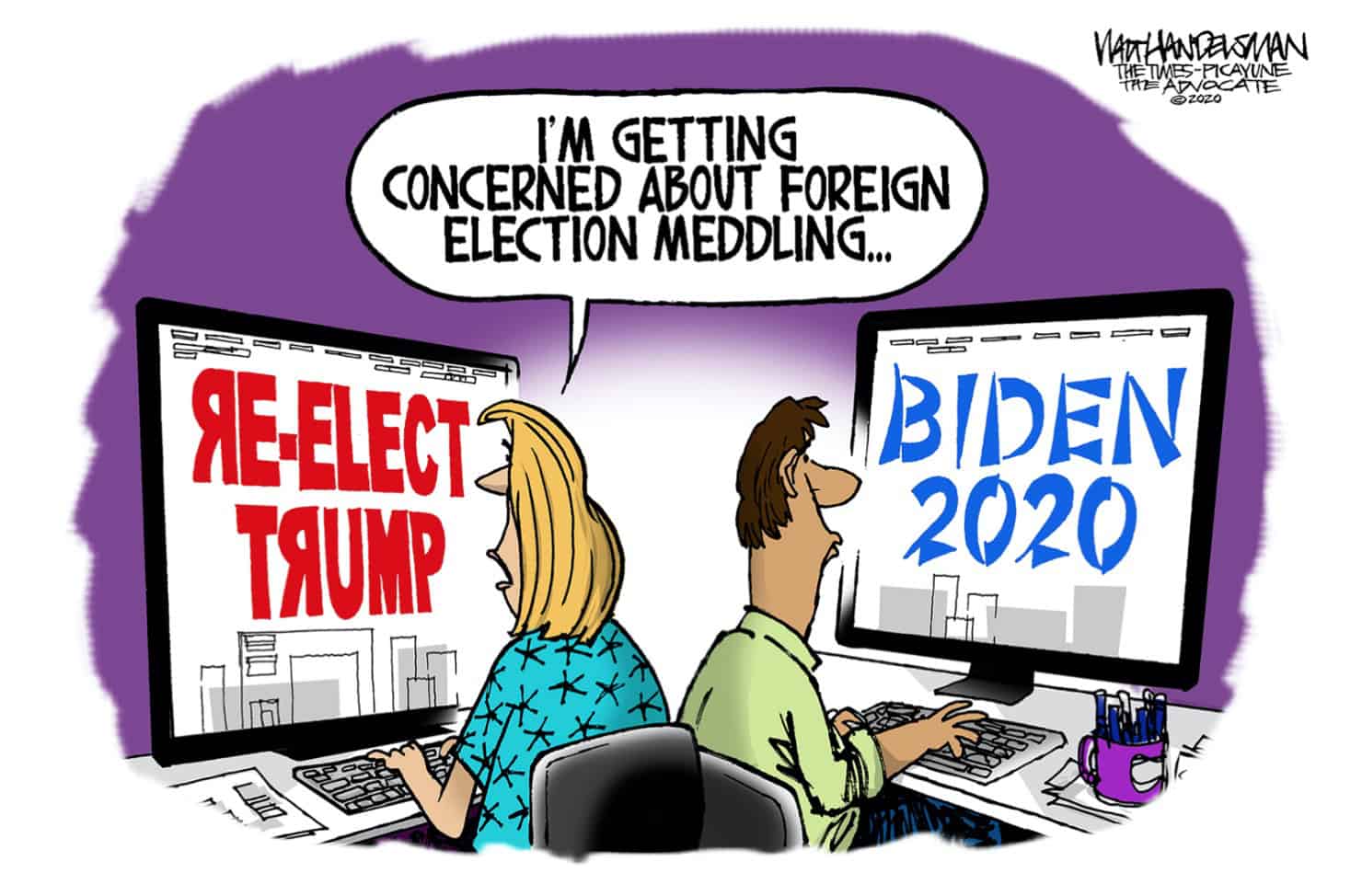 A political cartoon that shows two people sitting back to back on computers, one screen says Re Elect Trump and the other screen says Biden 2020, one of the people seated says "Im starting to get worried about election meddling"